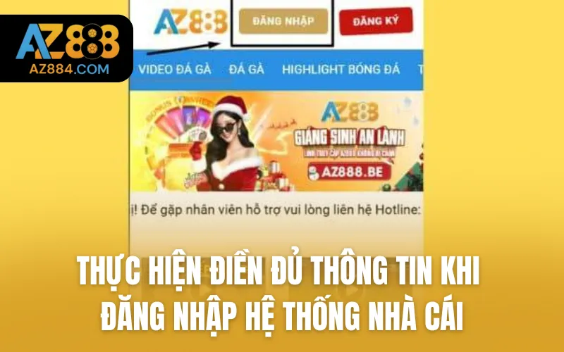 Thực hiện điền đủ thông tin khi đăng nhập hệ thống nhà cái