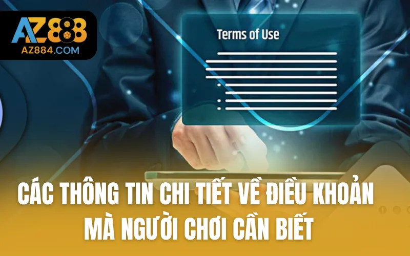 Các thông tin chi tiết về điều khoản mà người chơi cần biết