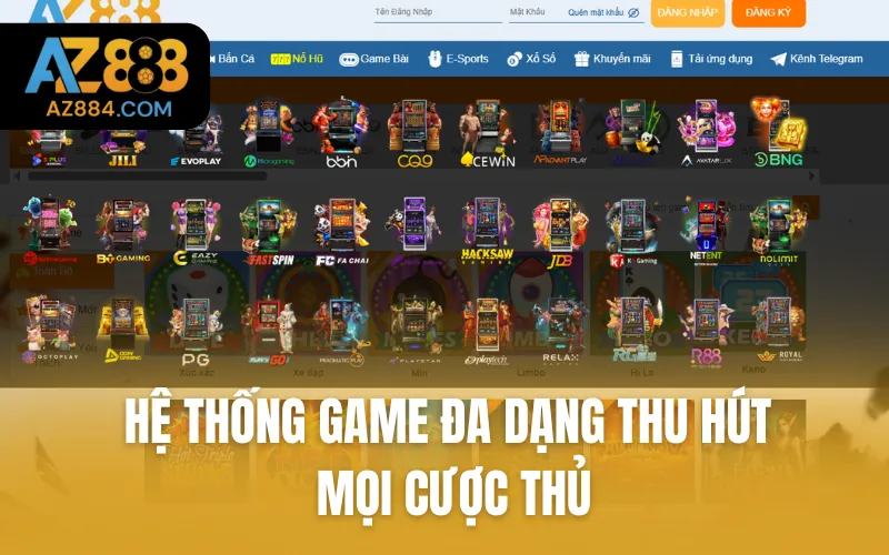 Hệ thống game đa dạng thu hút mọi cược thủ