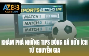 Khám Phá Những Tips Bóng Đá Hữu Ích Từ Chuyên Gia