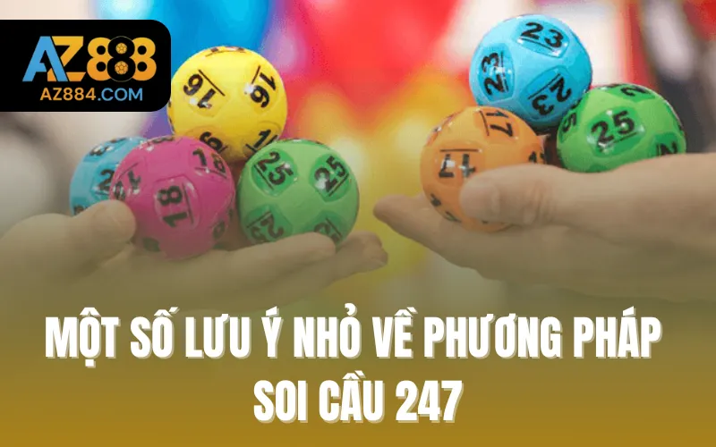 Một số lưu ý nhỏ về phương pháp soi cầu 247
